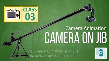 Class 3 - How to rig a Camera on Jib for Pro Camera Animation in 3ds max