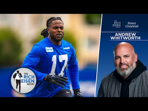 TNF’s Andrew Whitworth on Rams’ Confidence & L.A.’s Stafford/Davante Pairing | The Rich Eisen Show