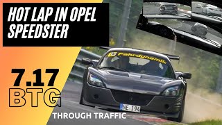 Opel Speedster 7:17 BTG through traffic - Touristenfahrten Nordschleife