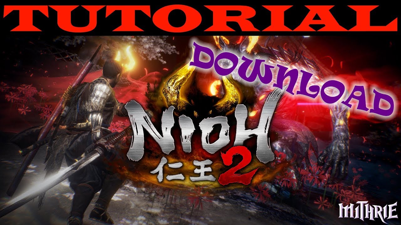Nioh 2 Download Tutorial Guide (Beginner) - YouTube