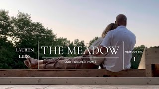 {Lauren Liess} The Meadow House: Ep 1- Our Story #homedesign #homerenovation #interiordesign