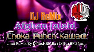 155 BPM Afghan Jalebi ( Ya Baba )  Choka DJNasHReMix( DTK )BFD - DJ Remix-DJ Nonstop-New DJ-Aluth DJ