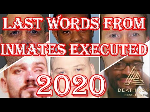 LAST WORDS FROM INMATES EXECUTED IN THE YEAR 2020-DEATH ROW EXECUTIONS ...