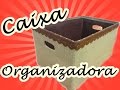 DIY | CAIXA ORGANIZADORA