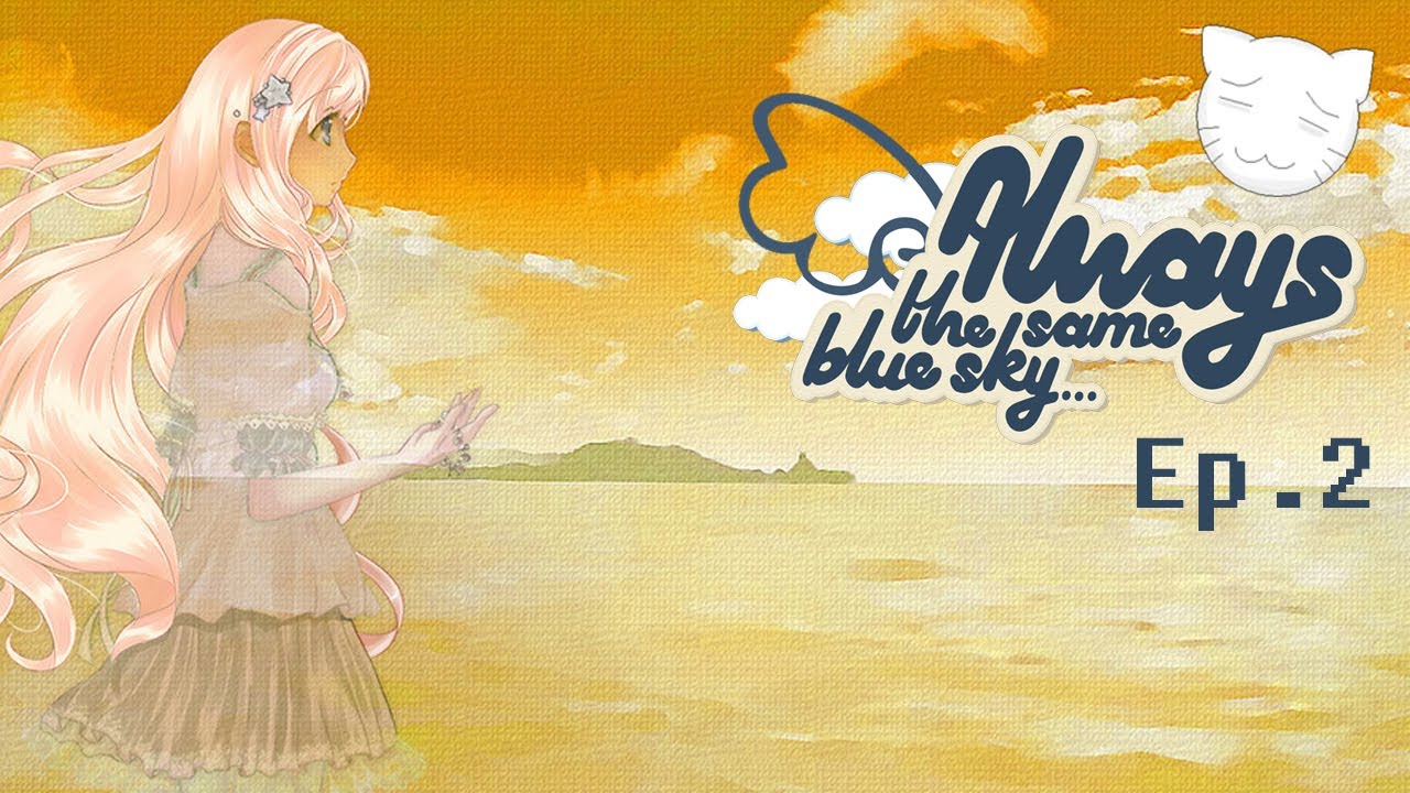 THIS GAME LEFT ME SPEECHLESS!! | Always The Same Blue Sky... (Ep.2)