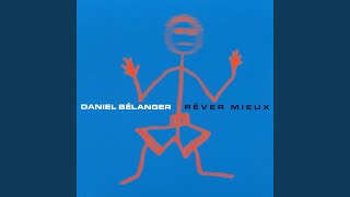 Video thumbnail of "Daniel Bélanger - Revivre"