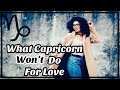 What Capricorn Won’t Do For Love! | What Won’t We Tolerate? ❤️♑️