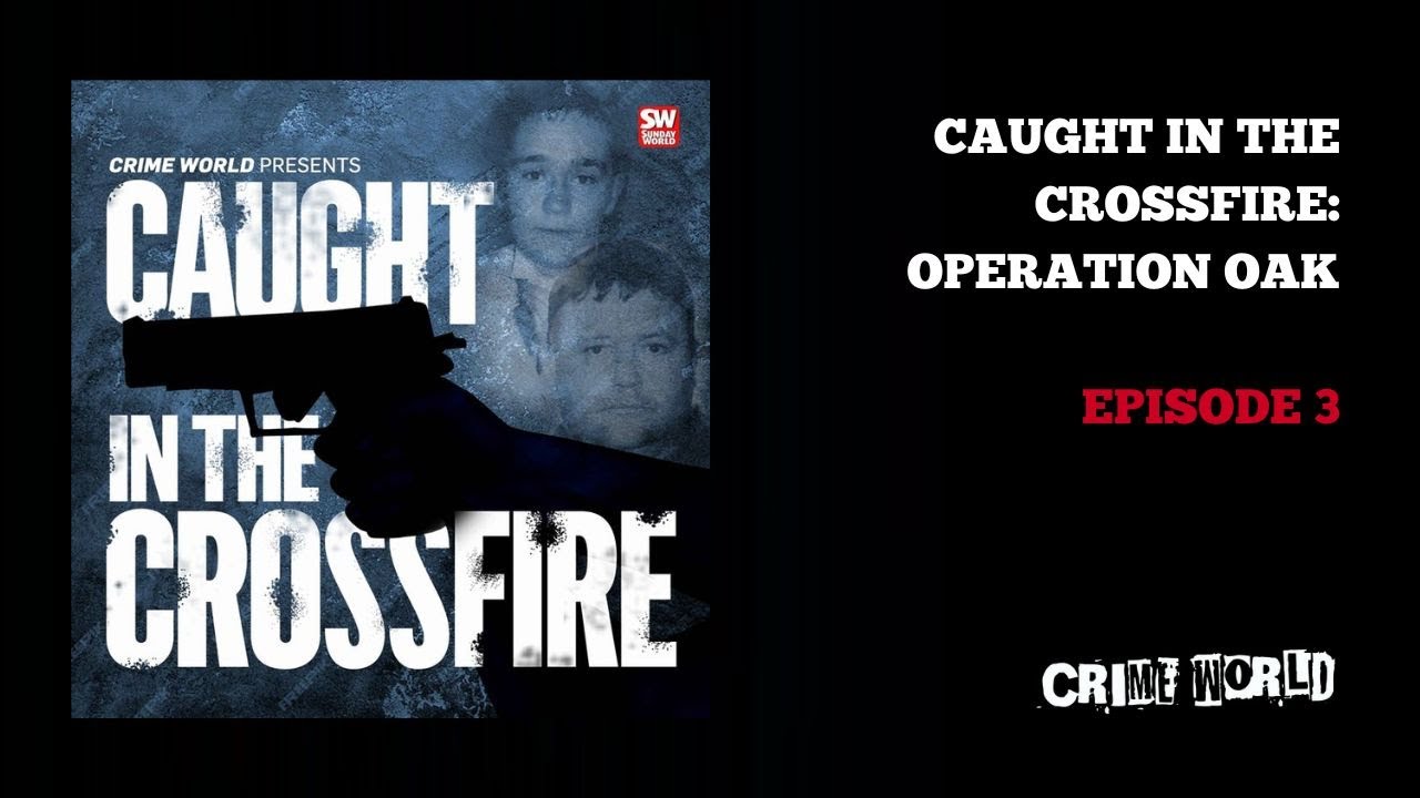 Caught In The Crossfire - Operation Oak