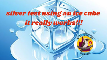 testing for silver using an ice cube!!
