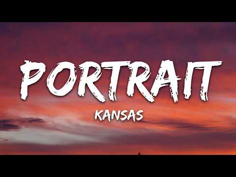 Kansas - Portrait (He Knew) (Lyrics)