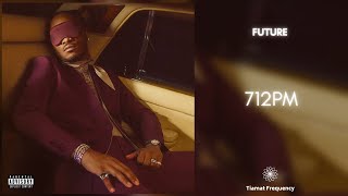 Future - 712PM (432Hz)