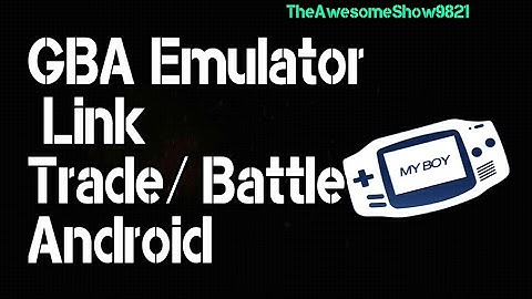 [Remake] GBA Emulator Link Trade/battle (Android)