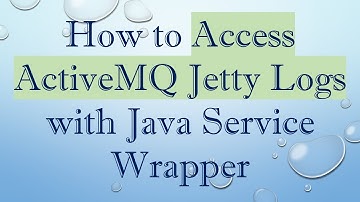 How to Access ActiveMQ Jetty Logs with Java Service Wrapper