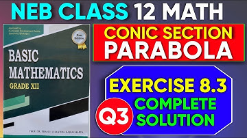 Parabola Class 12:Equation of Tangent and Normal | Exercise 8.3 (Q3) Basic Mathematics | GoalX