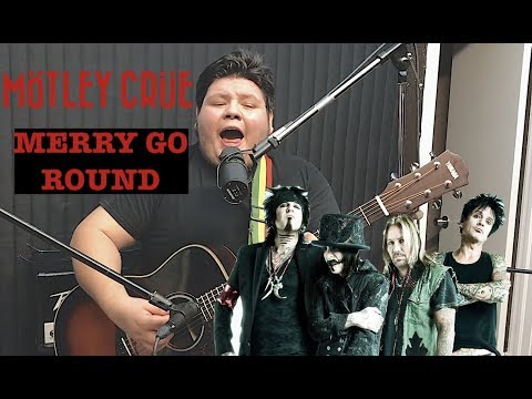 Motley Crue - Merry Go 'Round (Cover)