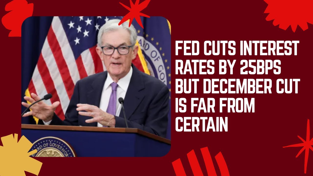 FED Cut 25BPS But December is Uncertain - YouTube