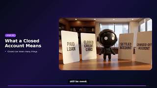Closed Accounts: Why Closed Does Not Mean Gone (Understanding Your Credit Report 4/12) | 850 Univ... Closed Accounts: Why Closed Does Not Mean Gone (Understanding Your Credit Report 4/12) | 850 Univ...