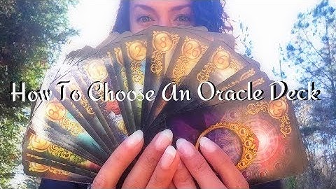 How To Choose An Oracle Deck