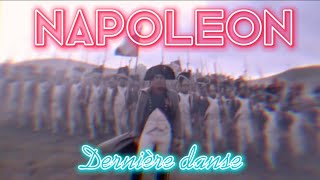 Napoleon | Dernière Danse | Edit Resimi