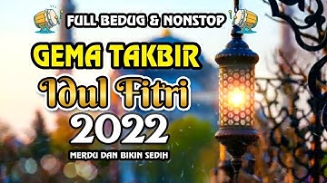 Takbir IDUL FITRI 2022 1443 Hijriyah - DJ full bass Terbaik