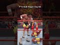 F K Hulk Hogan Day 84 Wwe2k25 F K Hulk Hogan Day 84 Wwe2k25
