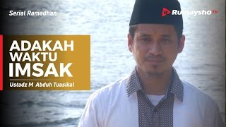 Serial Ramadhan : Adakah Waktu Imsak