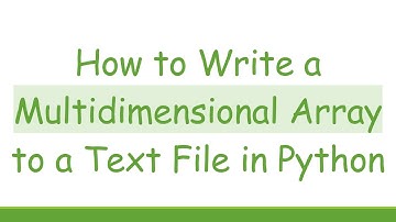 How to Write a Multidimensional Array to a Text File in Python