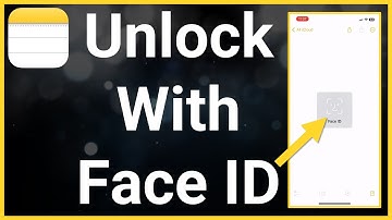 How To Use Face ID To Unlock Notes