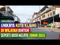KELILING MELIHAT UNIKNYA KOTA KIJANG BINTAN • Kota Melayu Lama di Kepri • Tempat Wisata Di Bintan