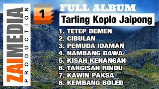 Full Album TARLING KOPLO JAIPONG VOL. 1 (COVER) By Zaimedia Production Group