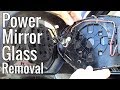 GM Power Mirror Glass Removal