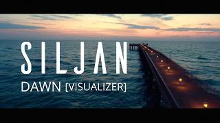 Siljan - Dawn [Official Vizualizer]