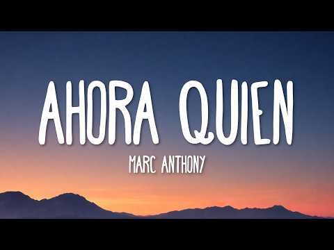 Marc Anthony - Ahora Quien (Salsa Version) (Lyrics)