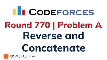 A. Reverse and Concatenate | Codeforces Round 770 | Solution With Explanation | C++ Code