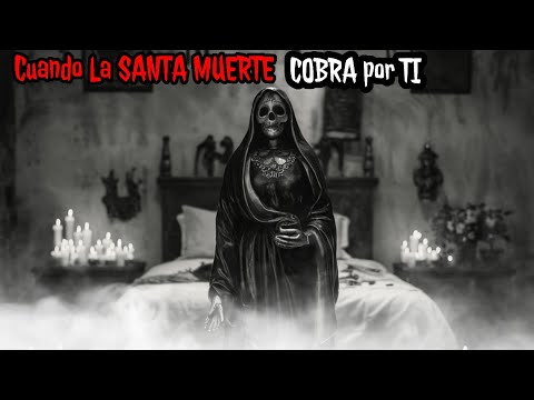 3 Relatos Cortos CUANDO La SANTA MUERTE COBRA por Ti - RELATOS de la MEDIA NOCHE