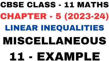 11 Example Miscellaneous l Chapter5 l Linear Inequalities l Class 11th Maths l NEW NCERT 2023-24