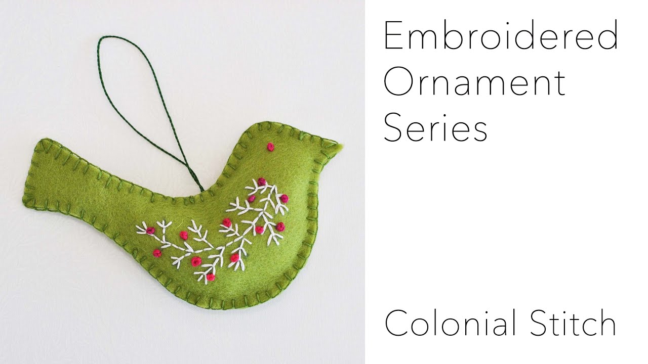 Colonial Stitch - Embroidered Felt Ornaments