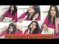 High Frequency Facial treatment/pimples & dark circles remove High frequency treatment/Seema jaitly