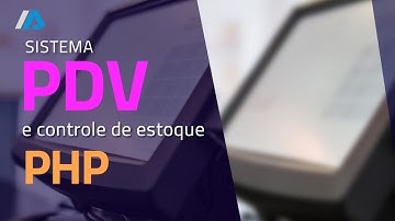 curso PDV e Controle de Estoque em PHP