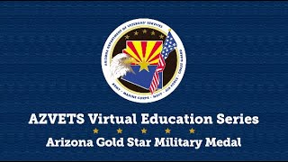 AZVETS Virtual Education Series: Arizona Gold Star Military Medal