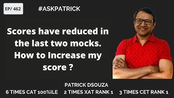 Scores decreased in the last two mocks. How to increase my score? | AskPatrick | Patrick D