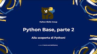 Python Base 02 - Controlli di flusso, iterazioni e funzioni