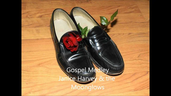 Gospel Medley - Janice Harvey & the Moonglows