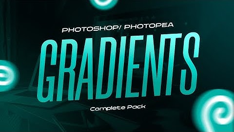 Photoshop/Photopea Gradients Pack  - How To Add Gradients in Photopea