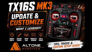 Radiomaster TX16S MK3 Setup & Customization | Lessons Learned