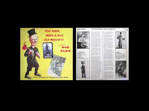 Смотреть «You Have Made A Nice Old Mess Of It - sung by Gus Elen (full* album) old London music hall comedy» на YouTube