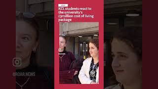 KCL students react to the college's £3 million 'Hardship Fund'