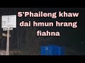 S'Phaileng khaw dai Fiahna : live