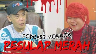 PODCAST 'HORROR' PESULAP MERAH