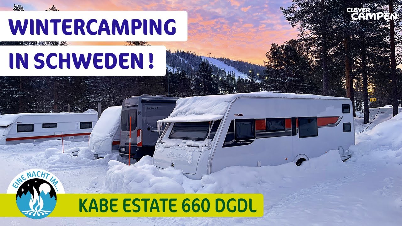 Wie gut ist Kabe wirklich im Winter? Vier Nächte im Estate 660 DGDL - Wintercamping in Schweden